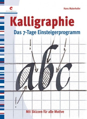Kalligraphie. Mit skizzen fur alle Motive (Calligraphy. With Sketches for all Subjects)